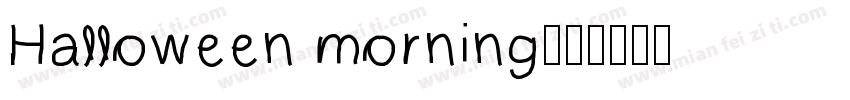 Halloween morning字体转换